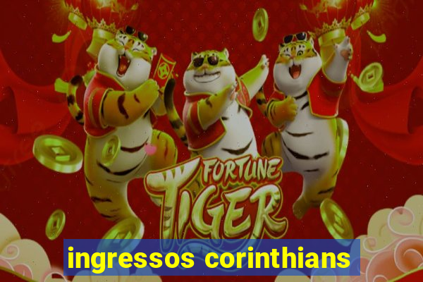 ingressos corinthians